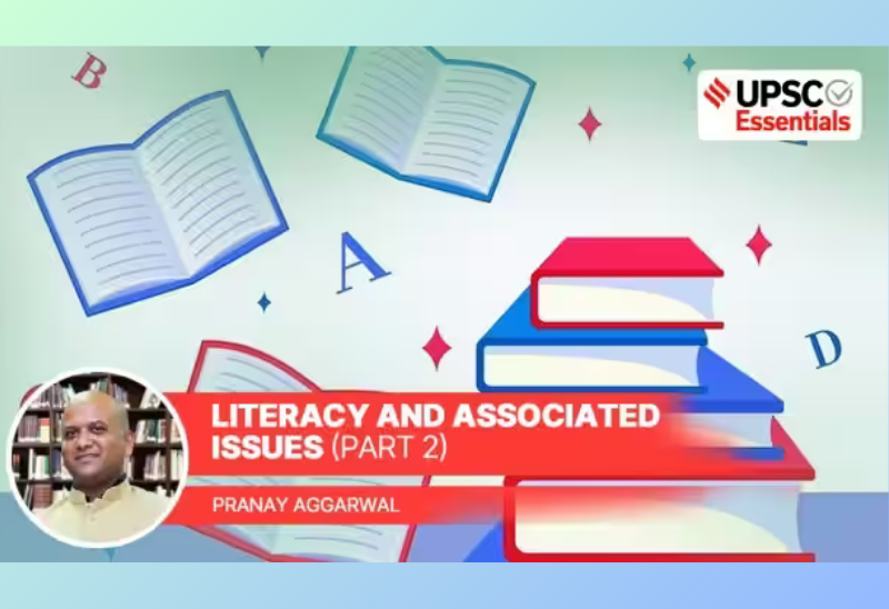 Pranay Aggarwal's Exclusive Interview as Sociology expert in Indian Express UPSC Essentials section on Literacy (Part 2)